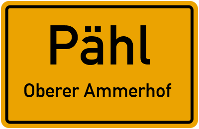 Ortsschild Pähl Oberer Ammerhof