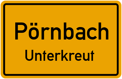Ortsschild Pörnbach Unterkreut