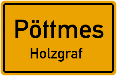 Ortsschild Pöttmes Holzgraf