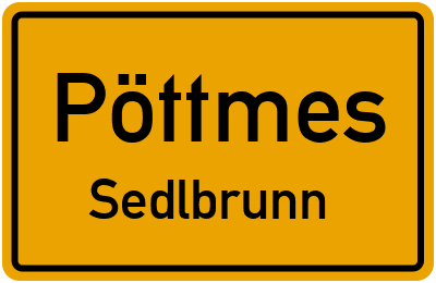 Ortsschild Pöttmes Sedlbrunn