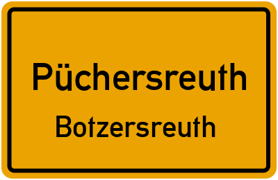 Ortsschild Püchersreuth Botzersreuth