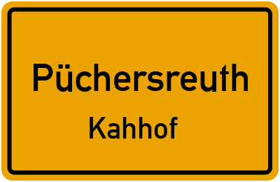 Ortsschild Püchersreuth Kahhof