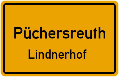 Ortsschild Püchersreuth Lindnerhof