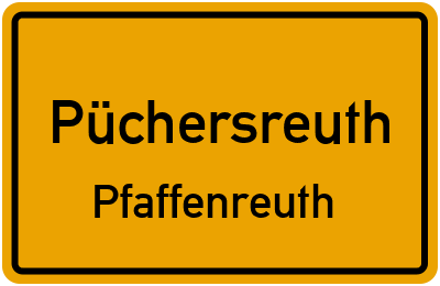 Ortsschild Püchersreuth Pfaffenreuth