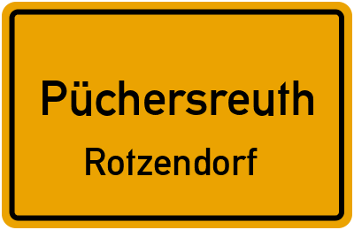 Ortsschild Püchersreuth Rotzendorf