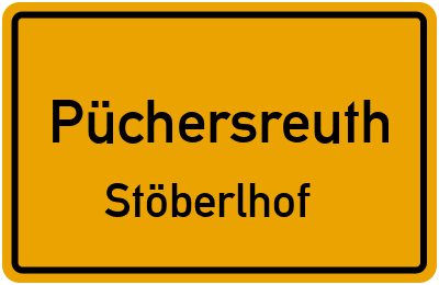 Ortsschild Püchersreuth Stöberlhof