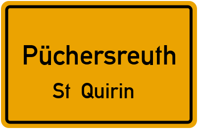 Ortsschild Püchersreuth St. Quirin