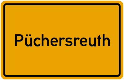 Ortsschild von Gemeinde Püchersreuth in Bayern