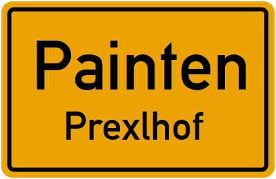 Ortsschild Painten Prexlhof