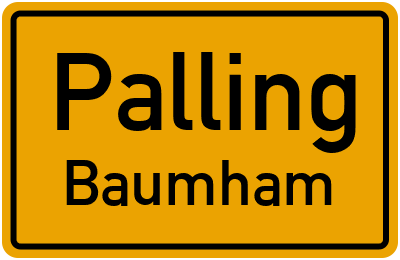 Ortsschild Palling Baumham