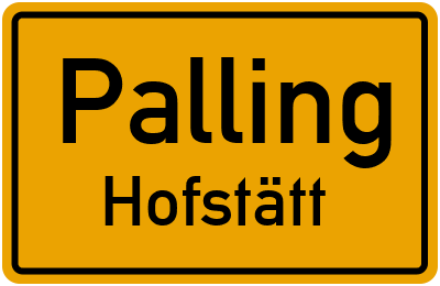 Ortsschild Palling Hofstätt