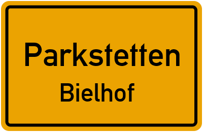 Ortsschild Parkstetten Bielhof