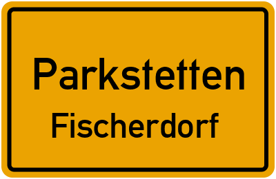 Ortsschild Parkstetten Fischerdorf