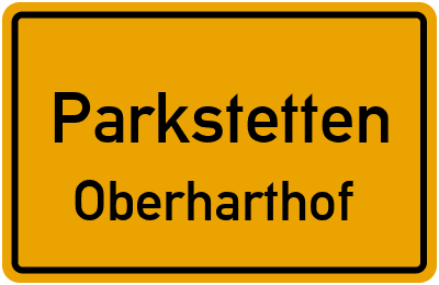 Ortsschild Parkstetten Oberharthof
