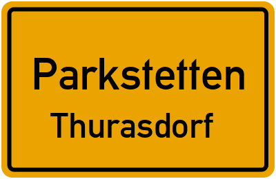 Ortsschild Parkstetten Thurasdorf