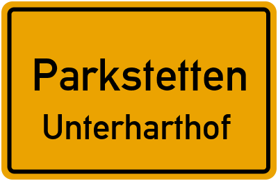 Ortsschild Parkstetten Unterharthof