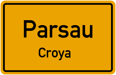 Ortsschild Parsau Croya
