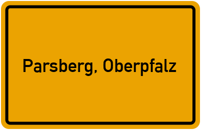 Ortsschild von Stadt Parsberg, Oberpfalz in Bayern
