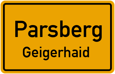 Straßenverzeichnis Parsberg Geigerhaid