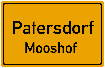 Ortsschild Patersdorf Mooshof
