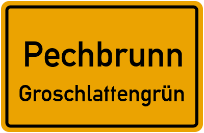 Ortsschild Pechbrunn Groschlattengrün