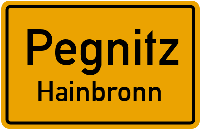 Ortsschild Pegnitz Hainbronn