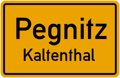 Ortsschild Pegnitz Kaltenthal