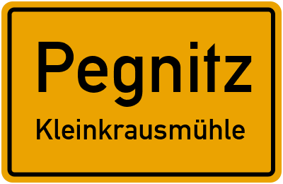 Ortsschild Pegnitz Kleinkrausmühle