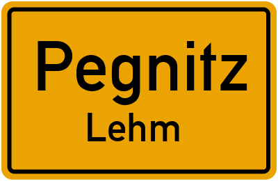 Ortsschild Pegnitz Lehm