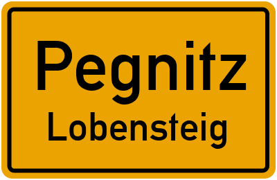 Ortsschild Pegnitz Lobensteig