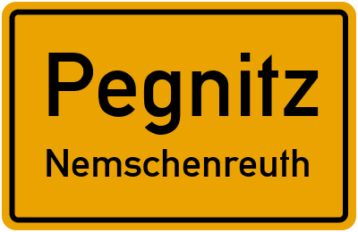 Ortsschild Pegnitz Nemschenreuth