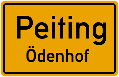 Ortsschild Peiting Ödenhof