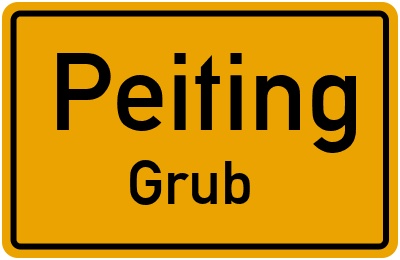 Ortsschild Peiting Grub
