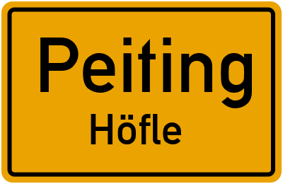 Ortsschild Peiting Höfle