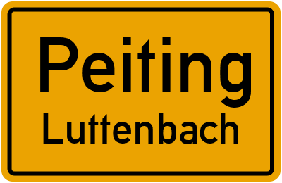 Ortsschild Peiting Luttenbach
