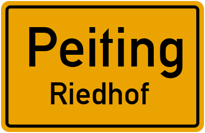 Ortsschild Peiting Riedhof