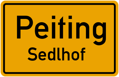 Ortsschild Peiting Sedlhof
