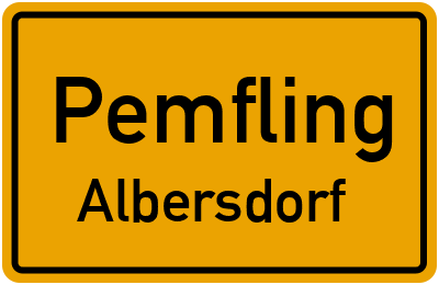 Ortsschild Pemfling Albersdorf