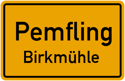 Straßenverzeichnis Pemfling Birkmühle