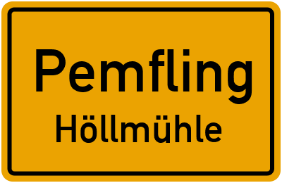 Ortsschild Pemfling Höllmühle