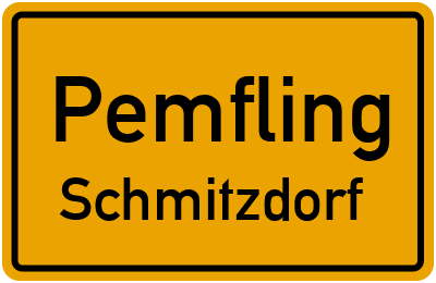 Ortsschild Pemfling Schmitzdorf