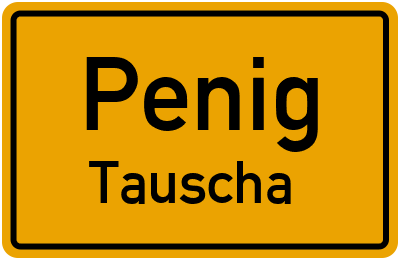 Ortsschild Penig Tauscha