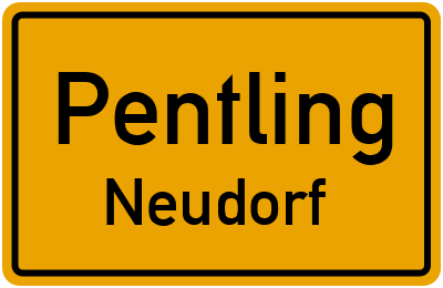 Ortsschild Pentling Neudorf