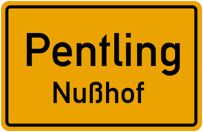 Ortsschild Pentling Nußhof