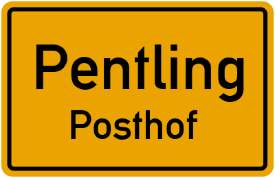 Ortsschild Pentling Posthof