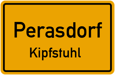 Straßenverzeichnis Perasdorf Kipfstuhl