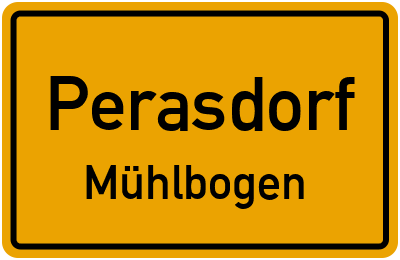 Straßenverzeichnis Perasdorf Mühlbogen