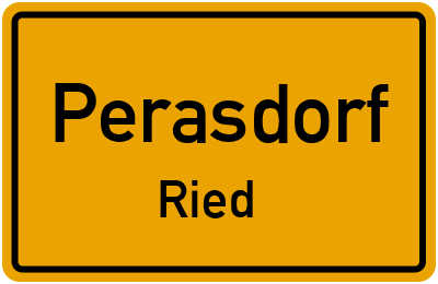 Ortsschild Perasdorf Ried