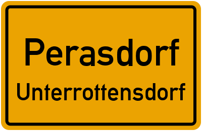 Ortsschild Perasdorf Unterrottensdorf