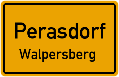 Ortsschild Perasdorf Walpersberg